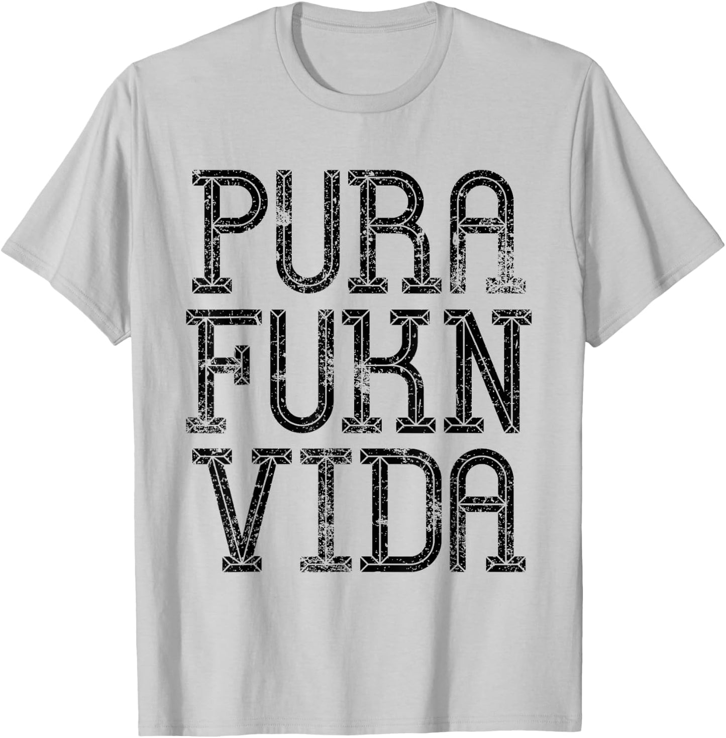 Pura Fukn Vida T-Shirt - T-Shirt | Ash