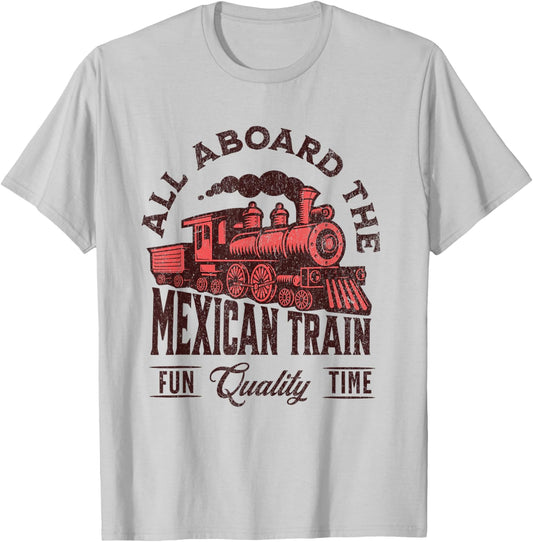 Mexican Train Dominoes All Aboard the Mexican Train Fun Time T-Shirt - T-Shirt | Ash