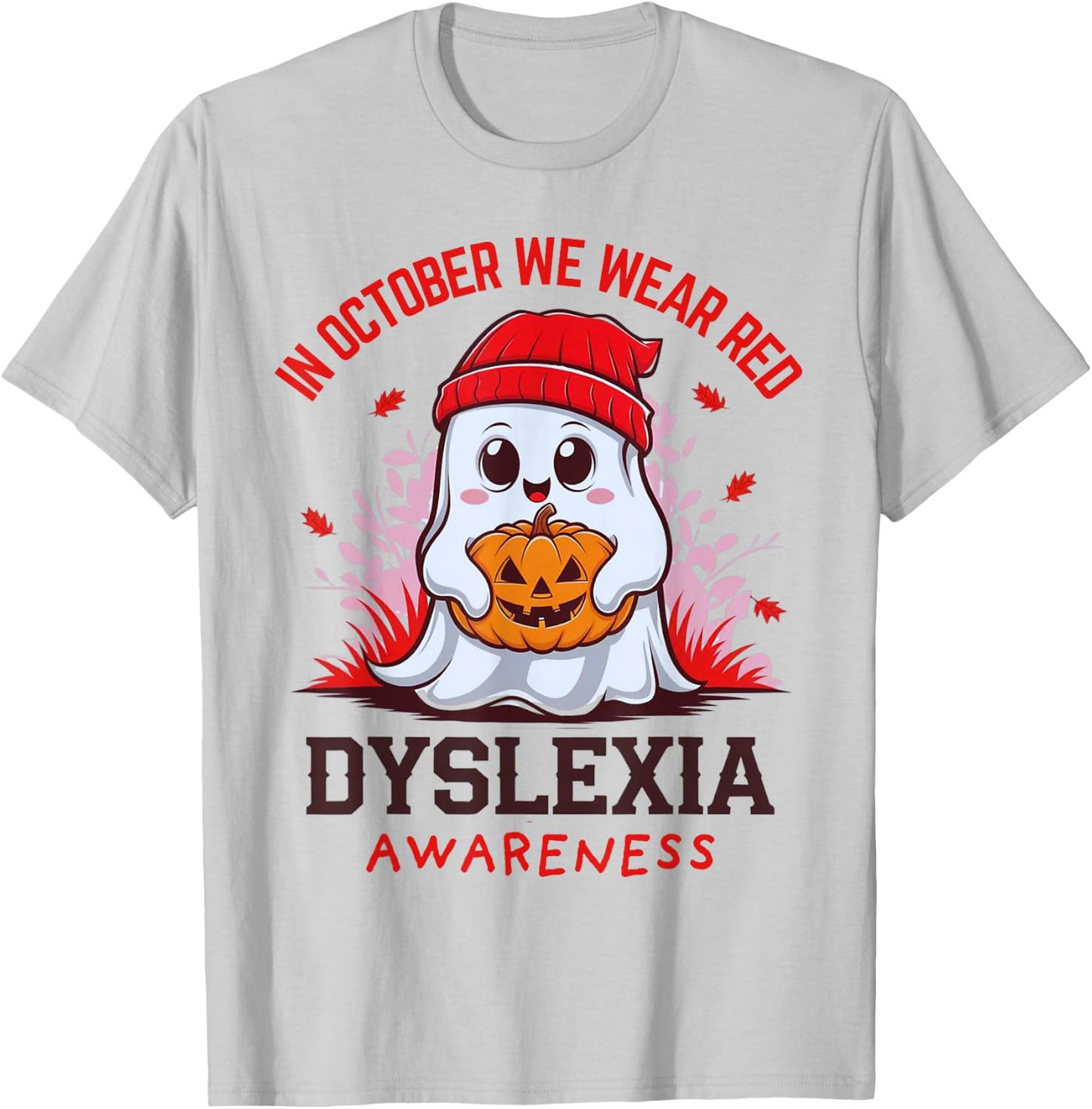 I Wear Red Dyslexia Awareness Month Dyslexia Halloween Ghost T-Shirt - T-Shirt | Ash