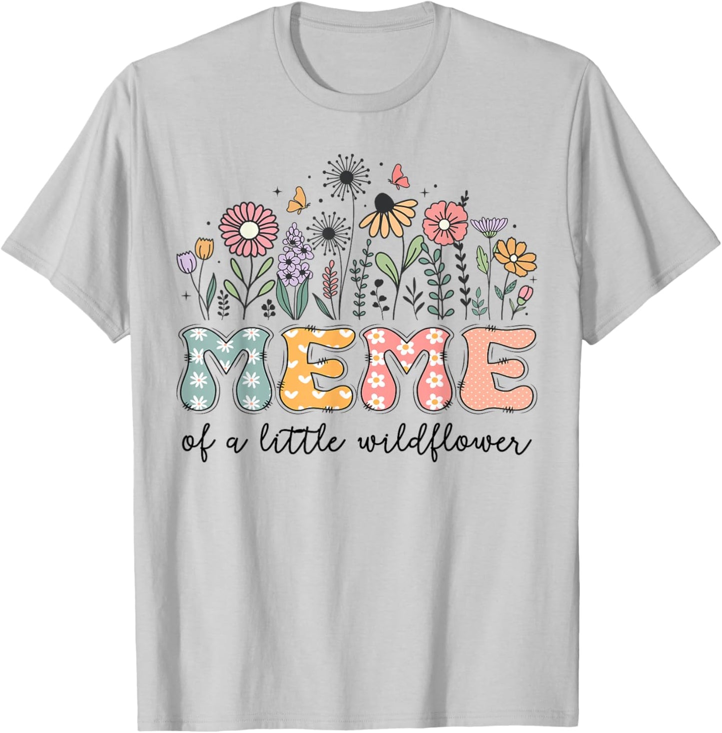 Meme Of The Little Wildflower Baby Birthday Party T-Shirt - T-Shirt | Ash