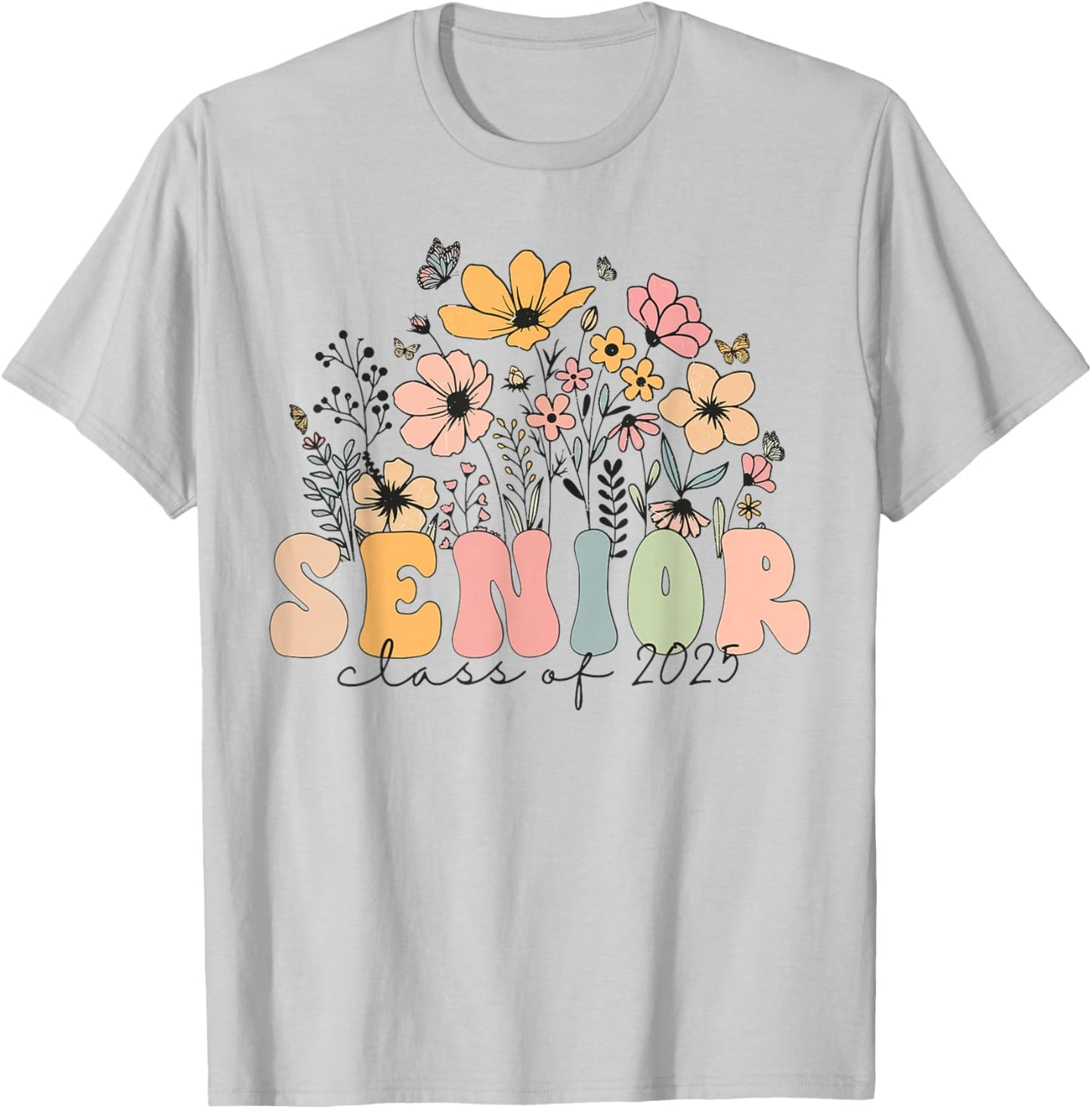 Wildflower Senior Class Of 2025 Graduation Back To School T-Shirt - T-Shirt | Ash