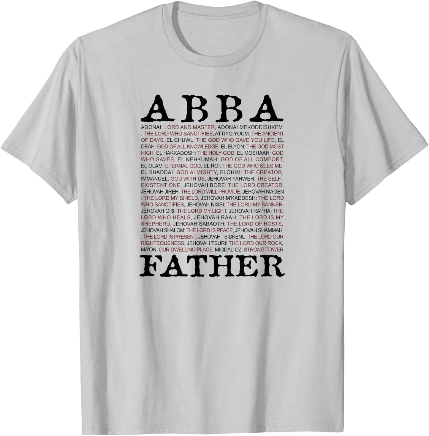 Abba; Father And Other Names of God From The Christian Bible T-Shirt - T-Shirt | Ash
