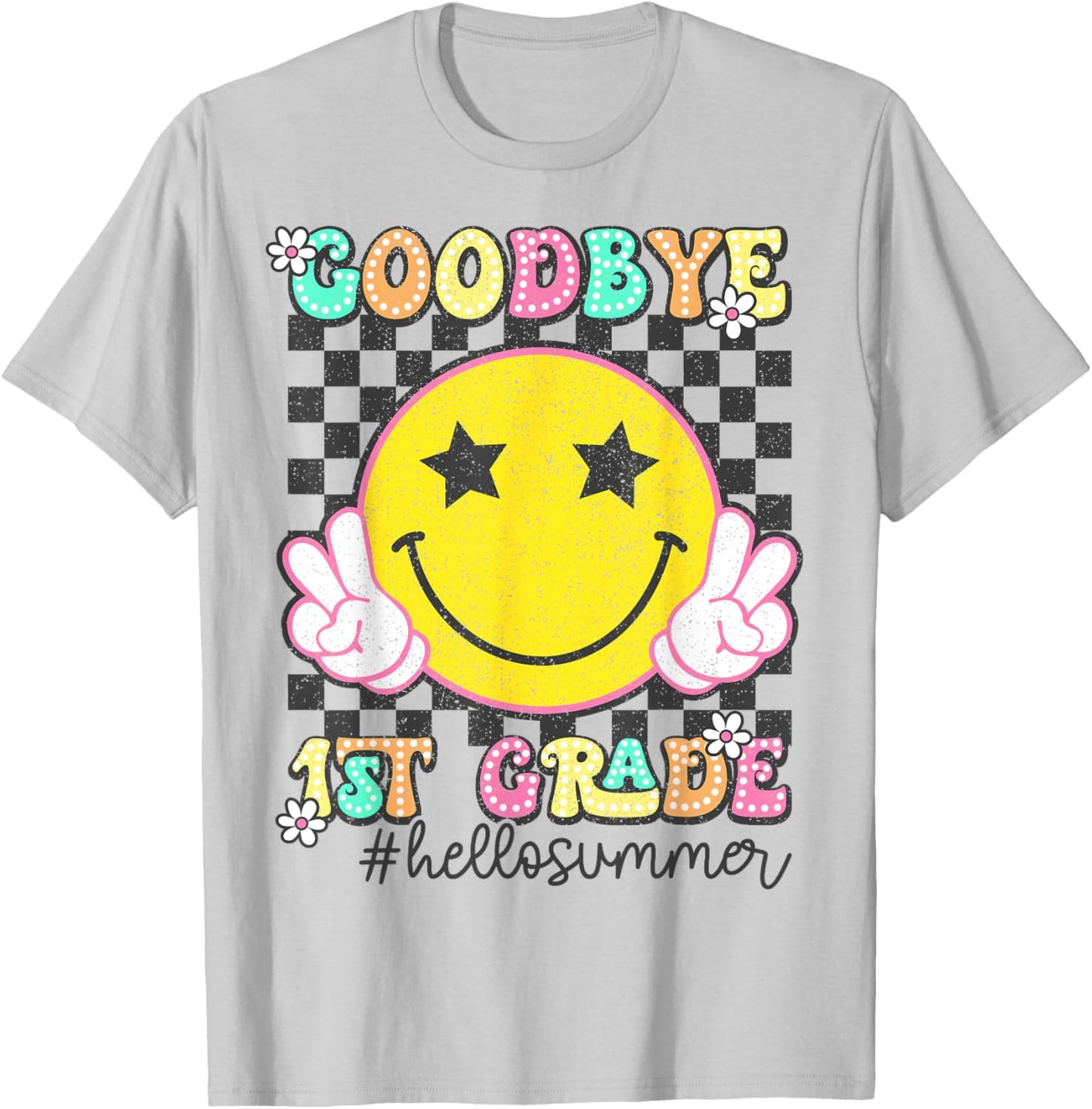 Goodbye 1st Grade Hello Summer 2025 First Grade Graduation T-Shirt - T-Shirt | Ash