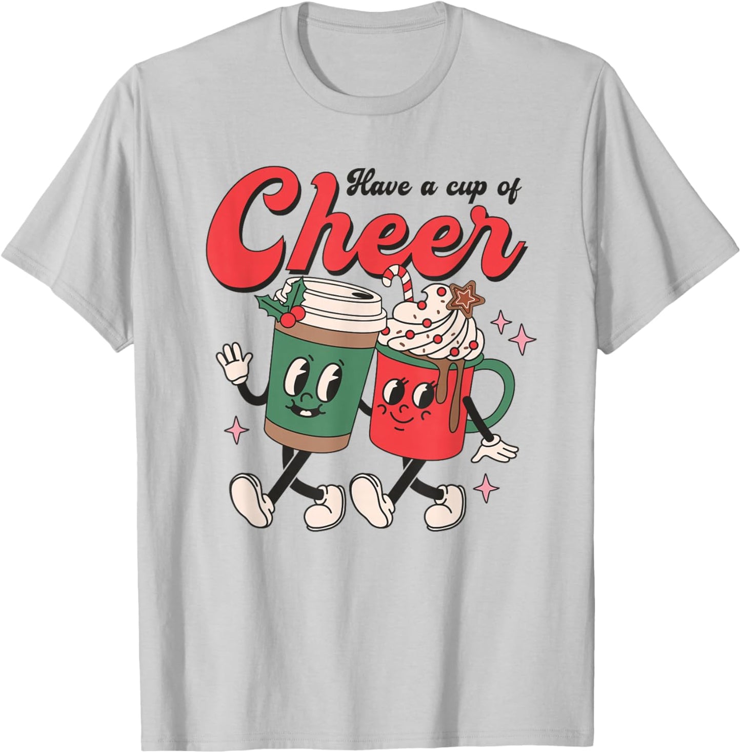 Have A Cup Of Cheer Retro Coffee Hot Cocoa Christmas Cartoon T-Shirt - T-Shirt | Ash