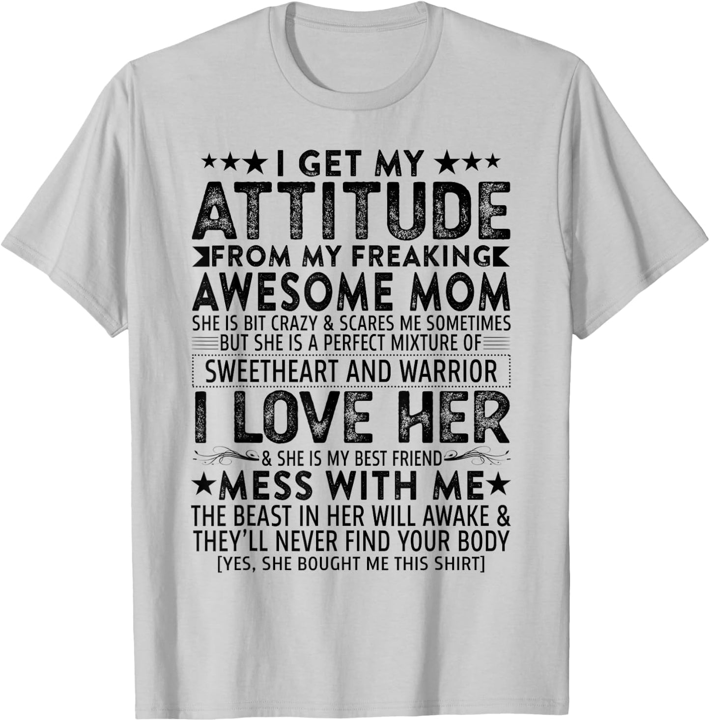 I Get My Attitude From My Freaking Awesome Mom Mothers Gift T-Shirt - T-Shirt | Ash