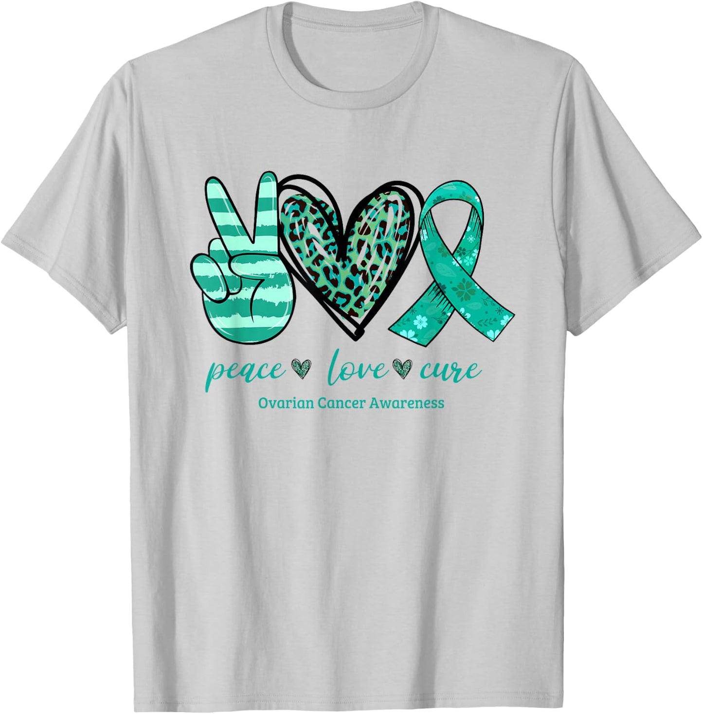 Peace Love Cure Teal Ribbon Ovarian Cancer Awareness T-Shirt - T-Shirt | Ash