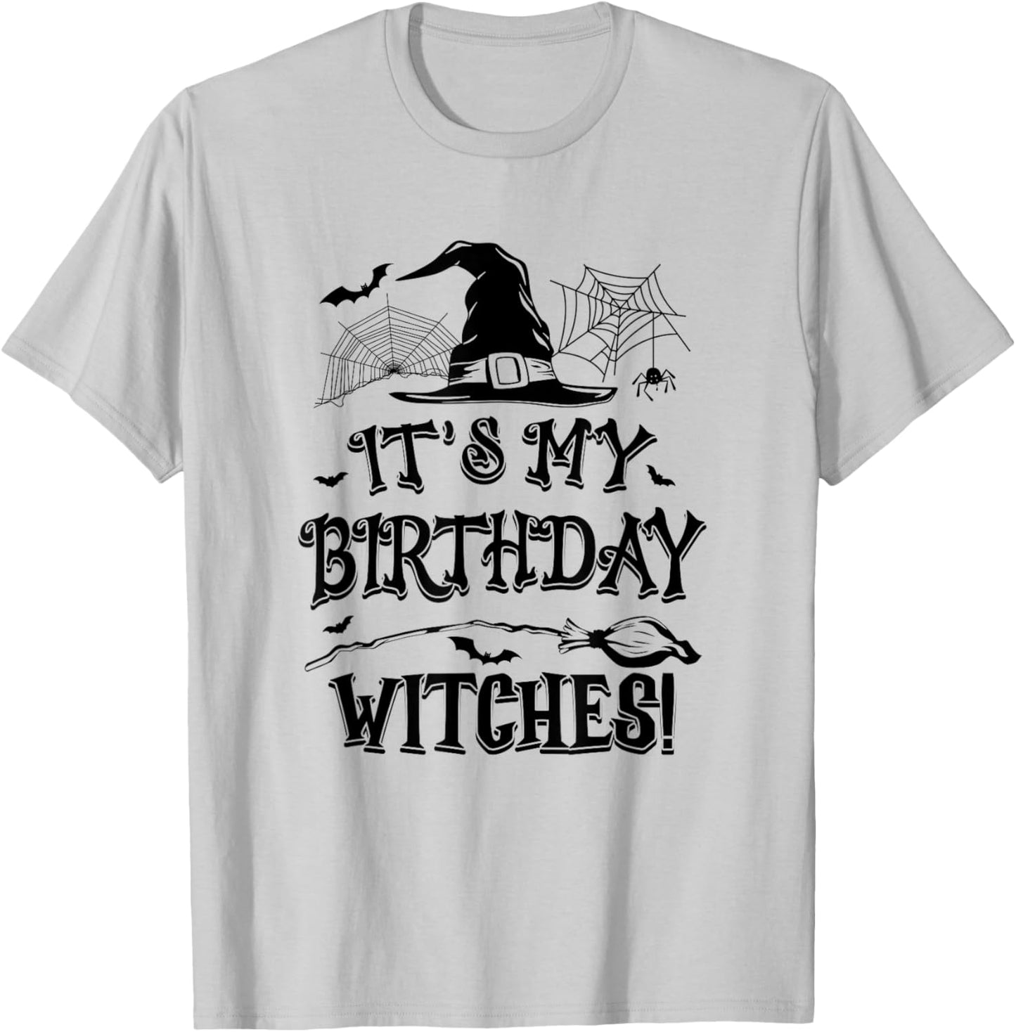 It's My Birthday Witches Funny Halloween Costume Birthday T-Shirt - T-Shirt | Ash