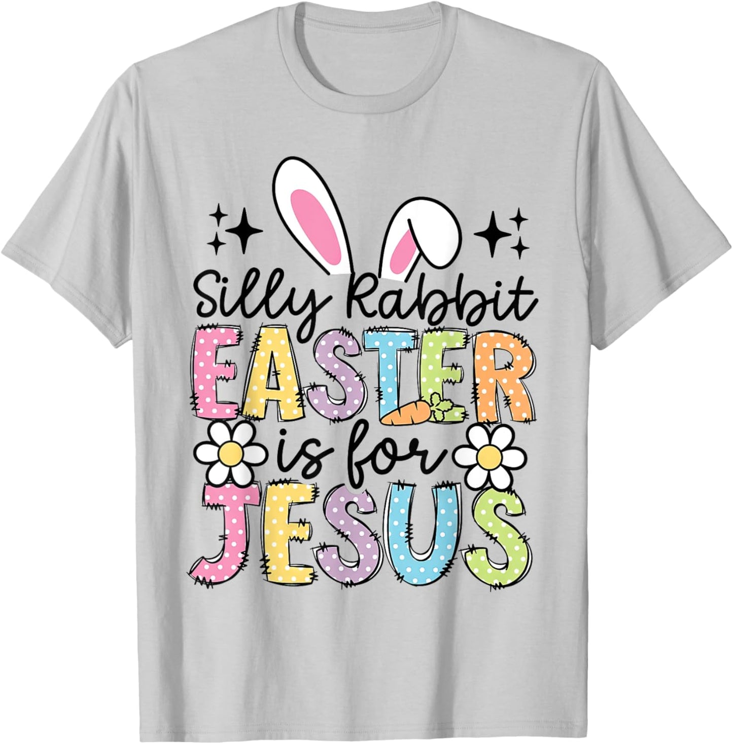 Silly Rabbit Easter Is For Jesus Christian Boy Girl Kids T-Shirt - T-Shirt | Ash