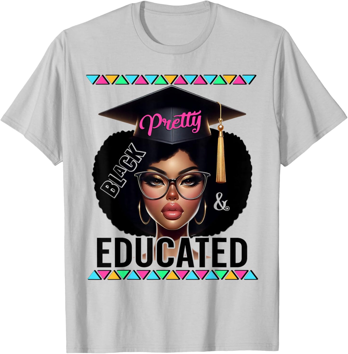 Pretty Black Educated Powerful African American Woman Pride T-Shirt - T-Shirt | Ash