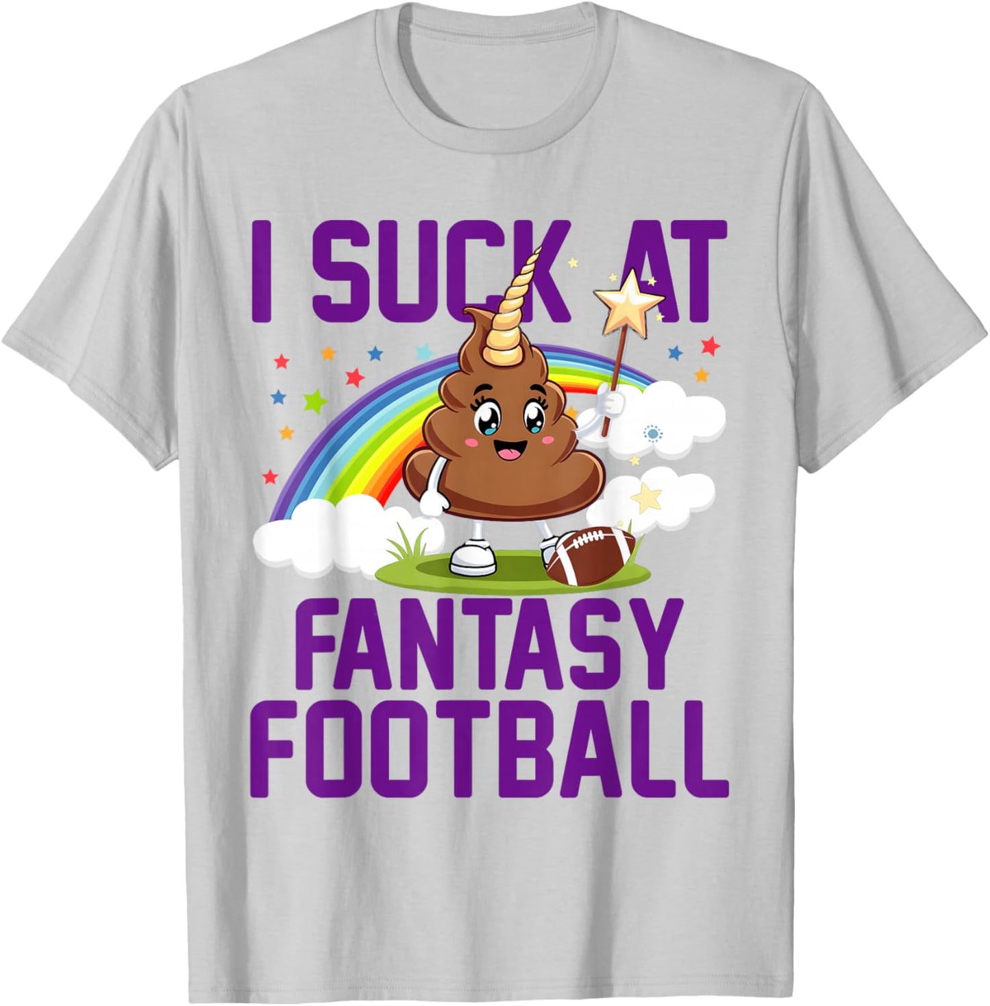 I Suck at Fantasy Football Last Place Fantasy Football Loser T-Shirt - T-Shirt | Ash