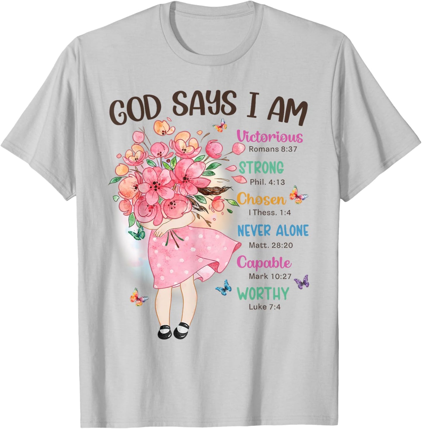 God Says I Am Flowers Christian Bible Verse Kids Girls T-Shirt - T-Shirt | Ash