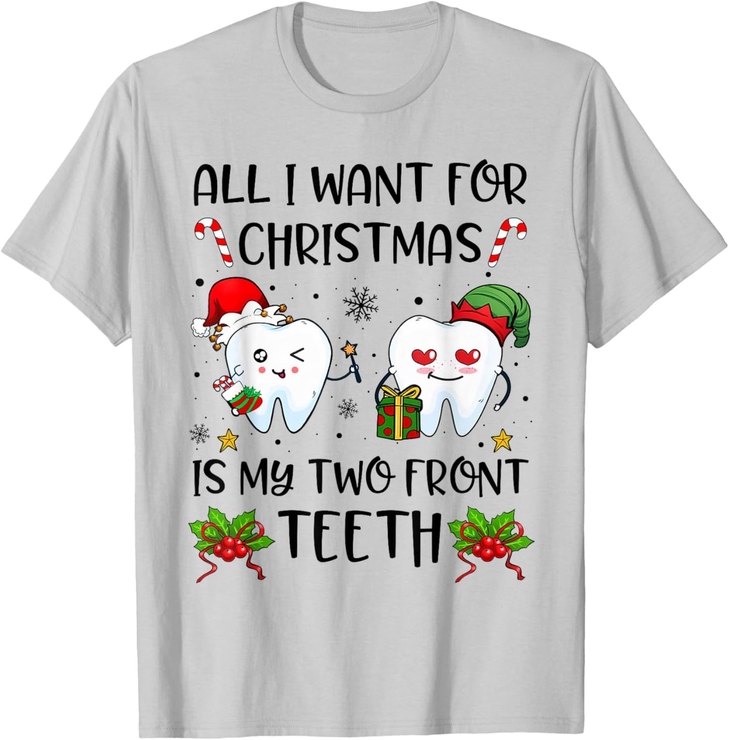 All I want For Christmas is My Two Front Teeth Funny Xmas T-Shirt - T-Shirt | Ash