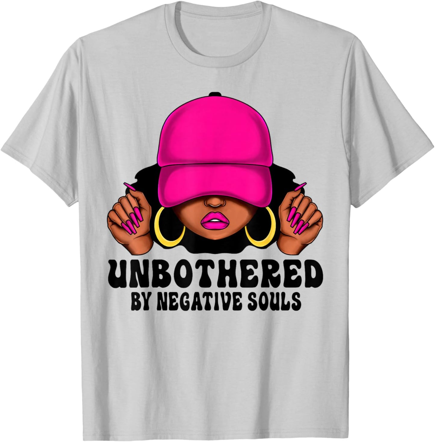 Unbothered By Negative Souls Melanin Girl Afro Black Women T-Shirt - T-Shirt | Ash