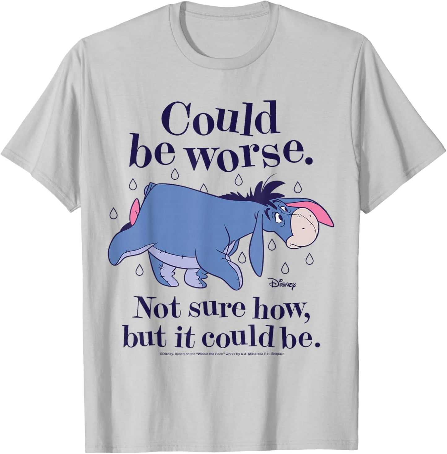 Winnie The Pooh - Eeyore Could Be Worse Not Sure How T-Shirt - T-Shirt | Ash