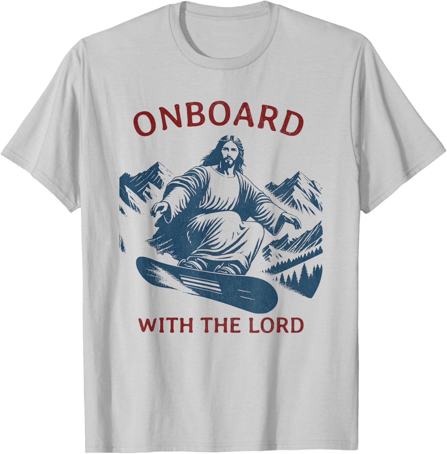 Onboard with the Lord – Snowboarding Jesus on Snowboard T-Shirt - T-Shirt | Ash