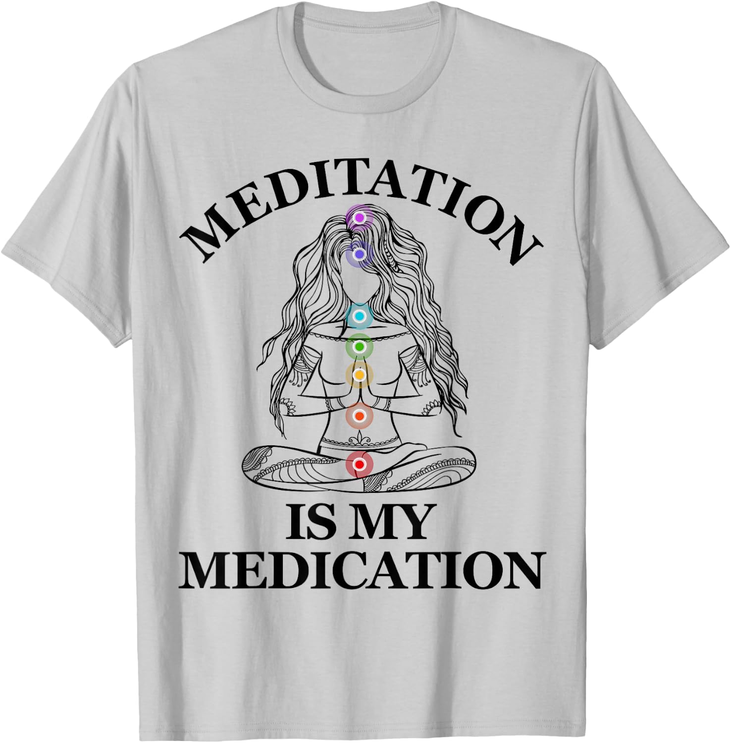 Meditation is My Medication Kundalini Yoga Chakra Spiritual T-Shirt - T-Shirt | Ash