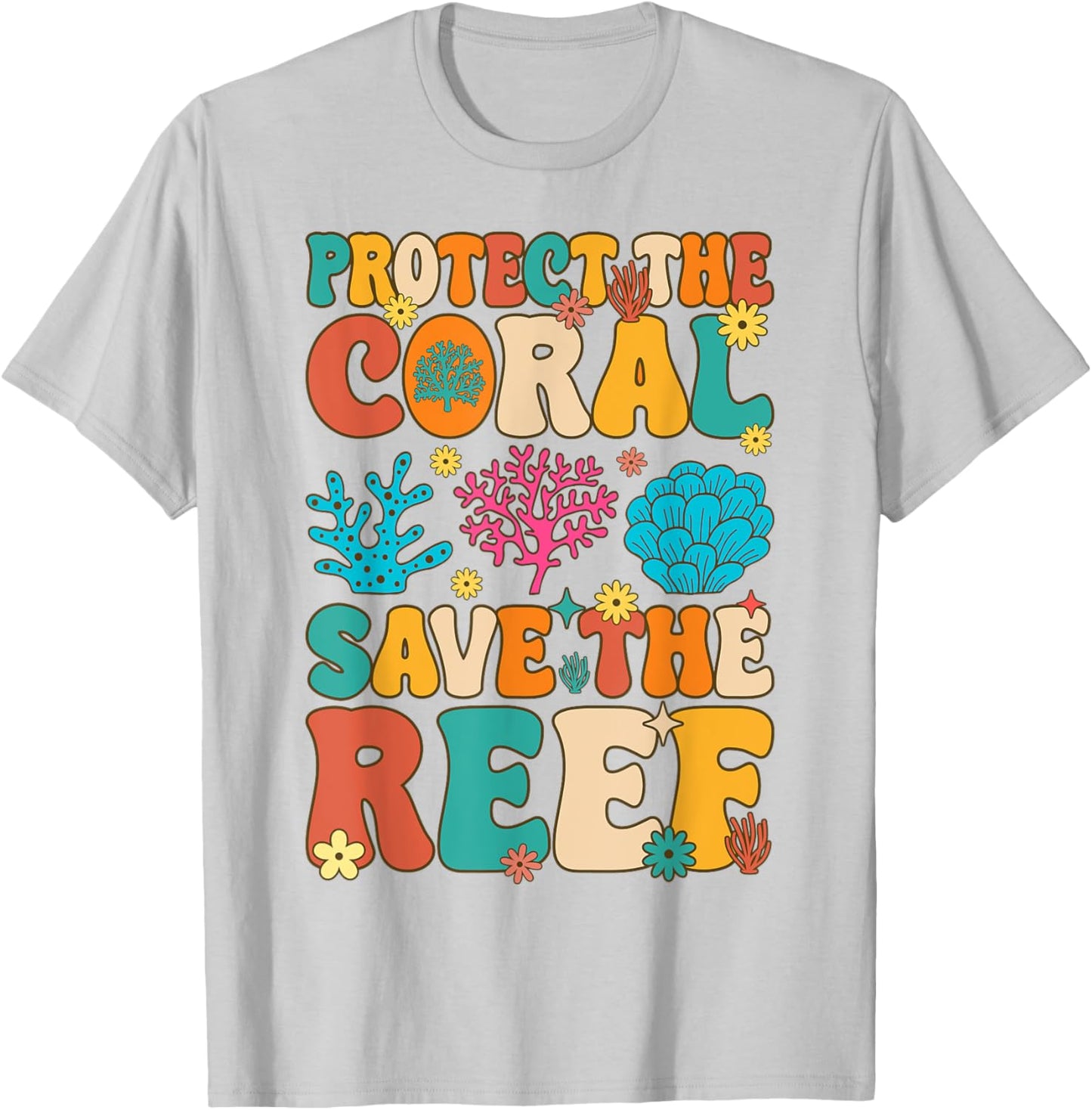 Protect The Coral Save The Reef Coral Reef Coral Aquarium T-Shirt - T-Shirt | Ash