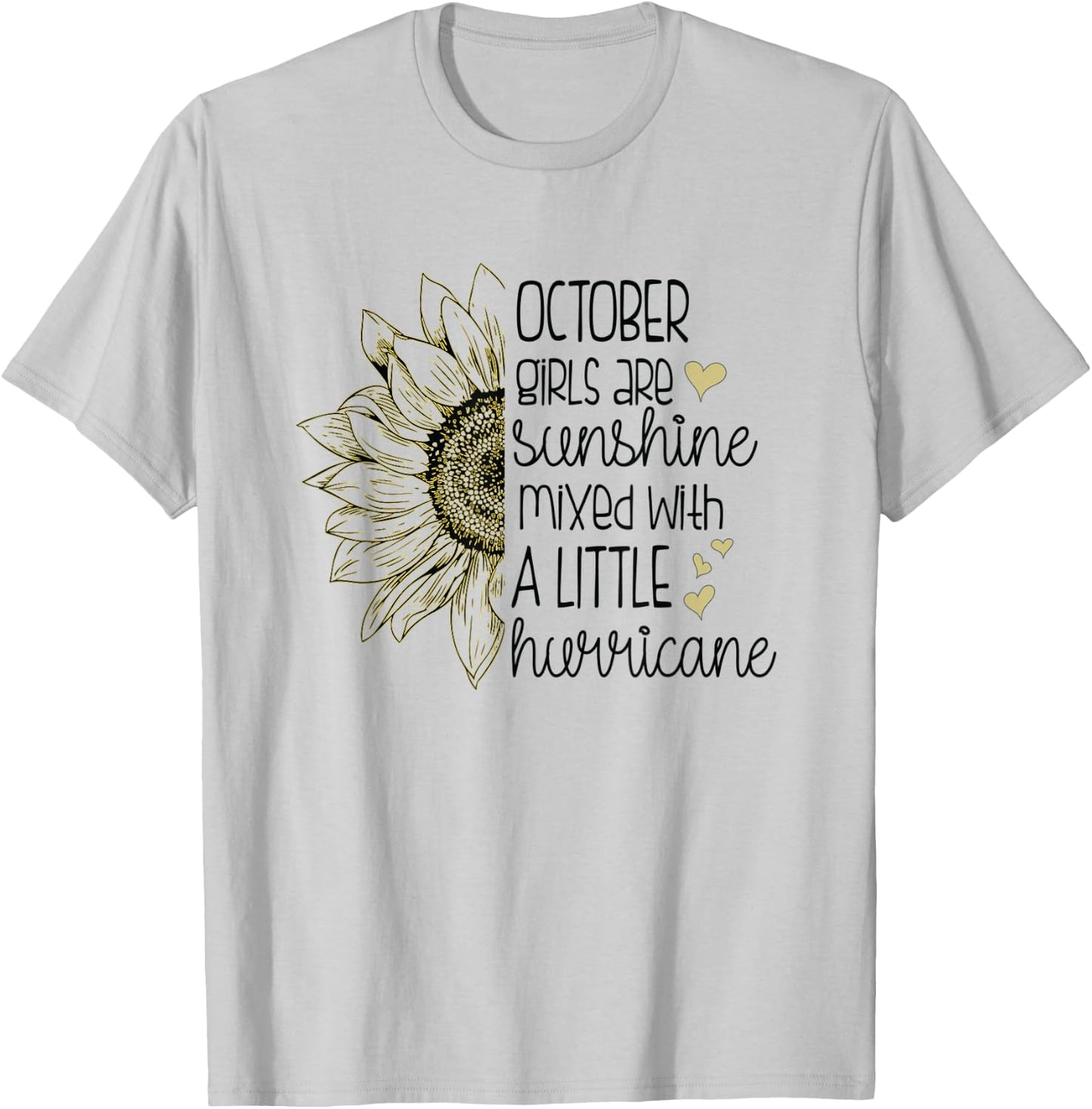 October Girls Are Sunshine Mixed With A Little Hurricane T-Shirt - T-Shirt | Ash
