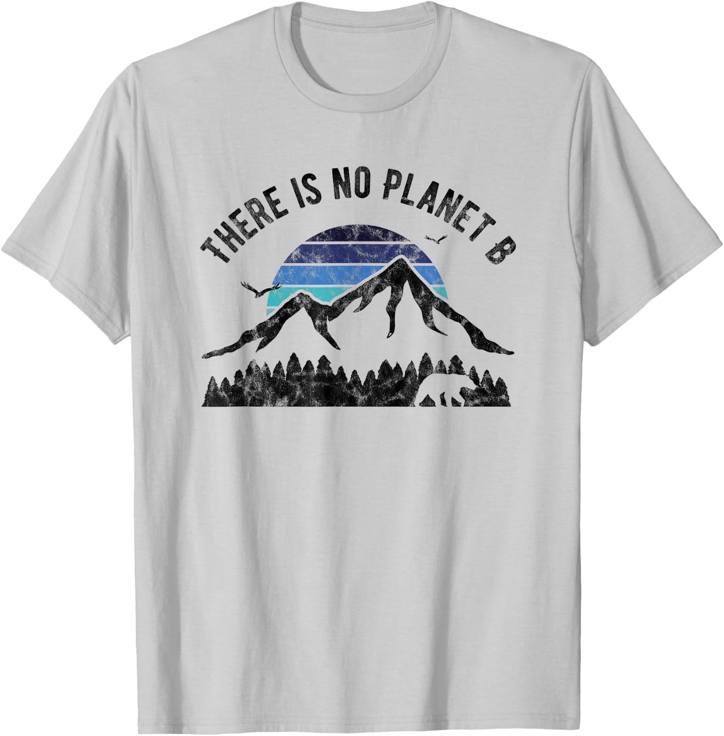 There is No Planet B against Global Warming T-Shirt - T-Shirt | Ash