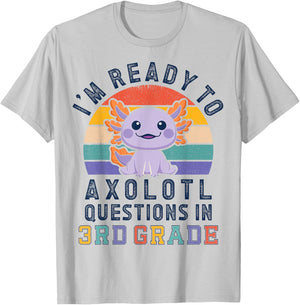 I'm Ready to Axolotl Questions in 3rd Grade Back to School T-Shirt - T-Shirt | Ash