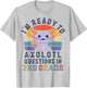 I'm Ready to Axolotl Questions in 3rd Grade Back to School T-Shirt - T-Shirt | Ash
