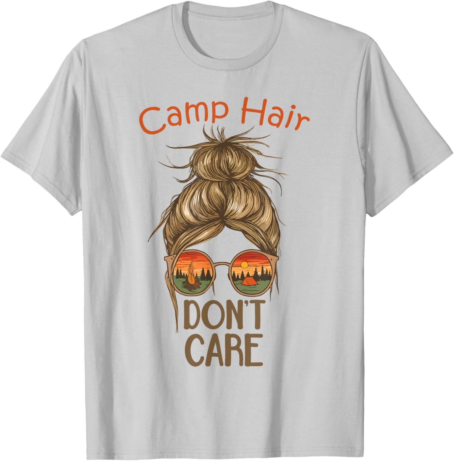 Camp Hair Don't Care Messy Bun Funny Camping Camper Women T-Shirt - T-Shirt | Ash
