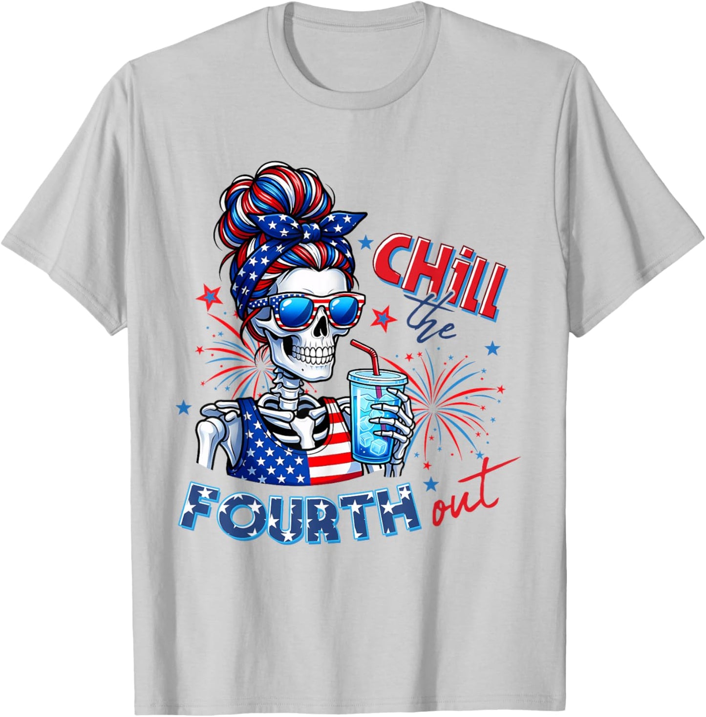 Funny Chill The Fourth Out Skeleton USA 4th of July Women T-Shirt - T-Shirt | Ash