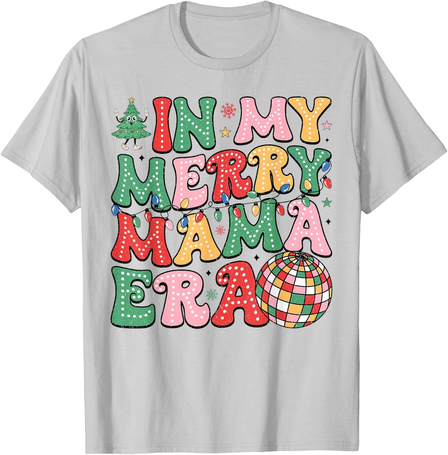 In My Merry Mama Era Lights Xmas Holiday Family Christmas T-Shirt - T-Shirt | Ash