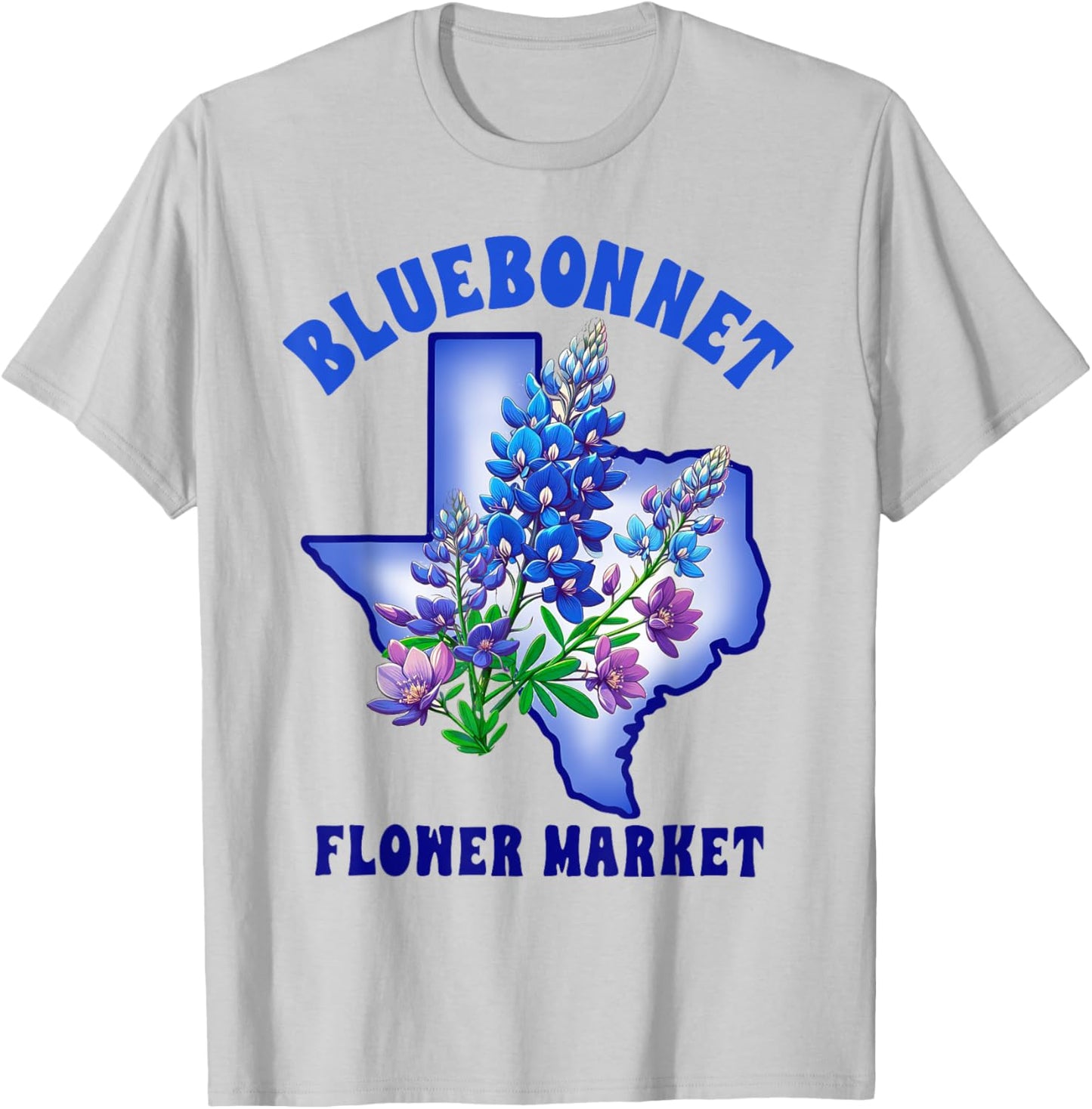 Texas State Texas Hometown Travel Bluebonnet Flowers Market T-Shirt - T-Shirt | Ash