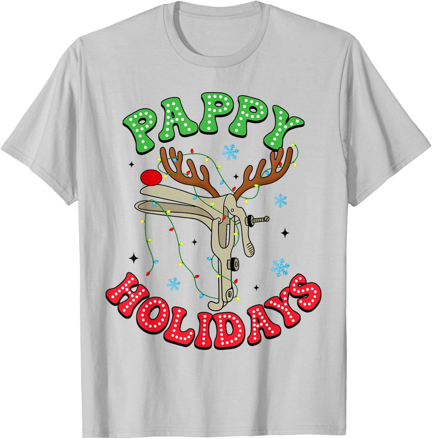 Pappy Holiday Reindeer Speculum Nurse Gynecologist Christmas T-Shirt - T-Shirt | Ash