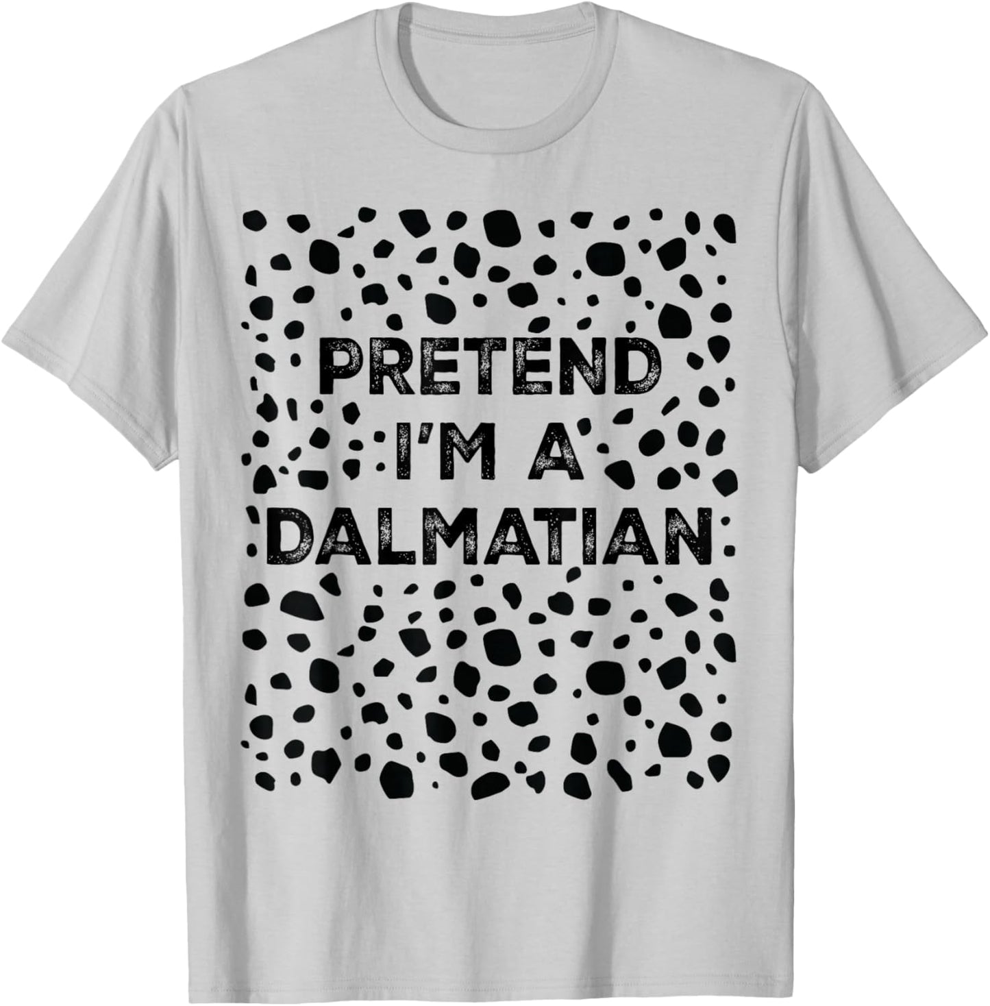Pretend I'm A Dalmatian Lazy Halloween Costume T-Shirt - T-Shirt | Ash