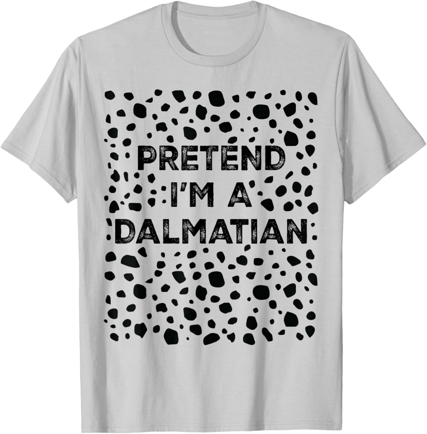Pretend I'm A Dalmatian Lazy Halloween Costume T-Shirt - T-Shirt | Ash