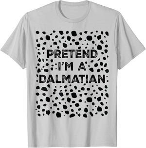 Pretend I'm A Dalmatian Lazy Halloween Costume T-Shirt - T-Shirt | Ash