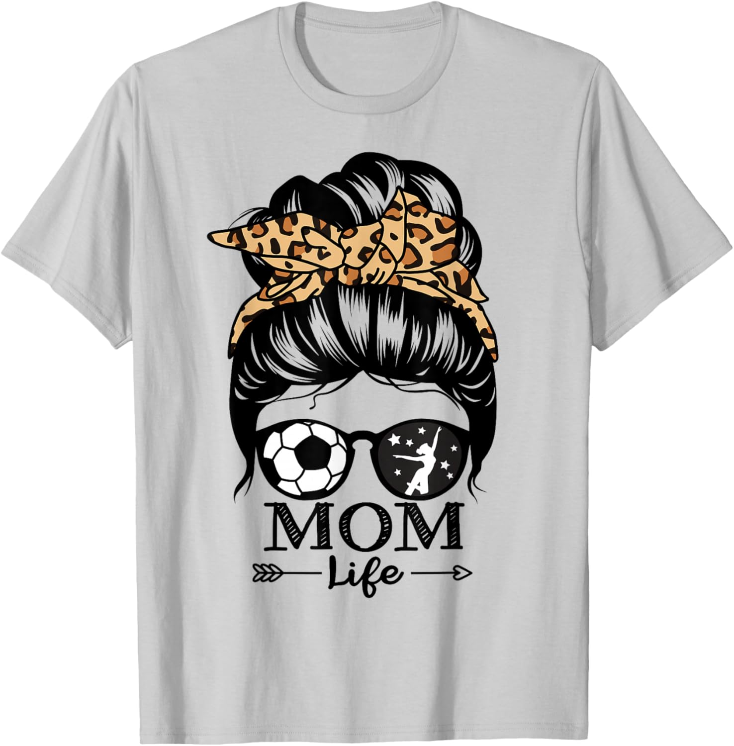 Mom Life Messy Bun Hair Funny Soccer Dance Mom T-Shirt - T-Shirt | Ash