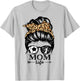 Mom Life Messy Bun Hair Funny Soccer Dance Mom T-Shirt - T-Shirt | Ash