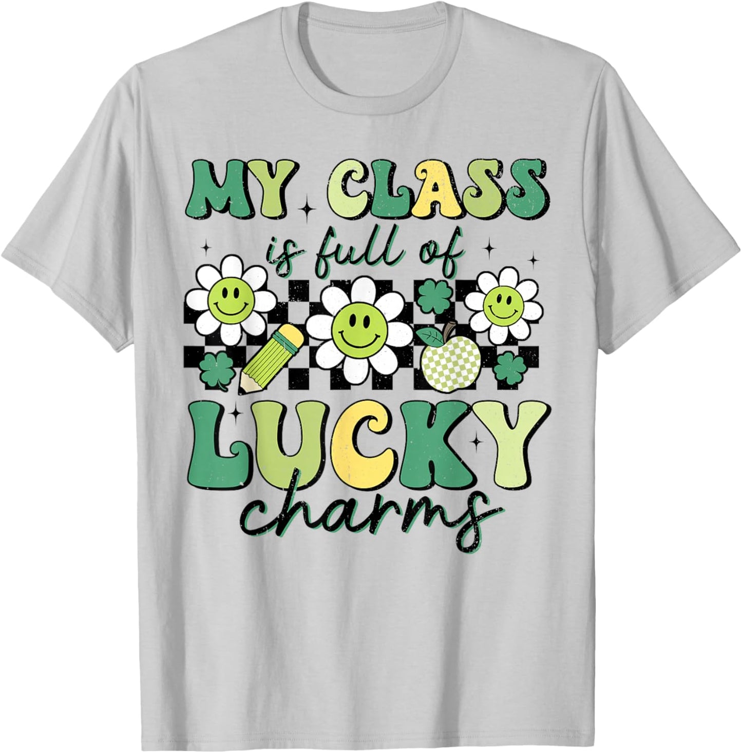 My Class is Full of Lucky Charms St Patricks Day Teacher T-Shirt - T-Shirt | Ash