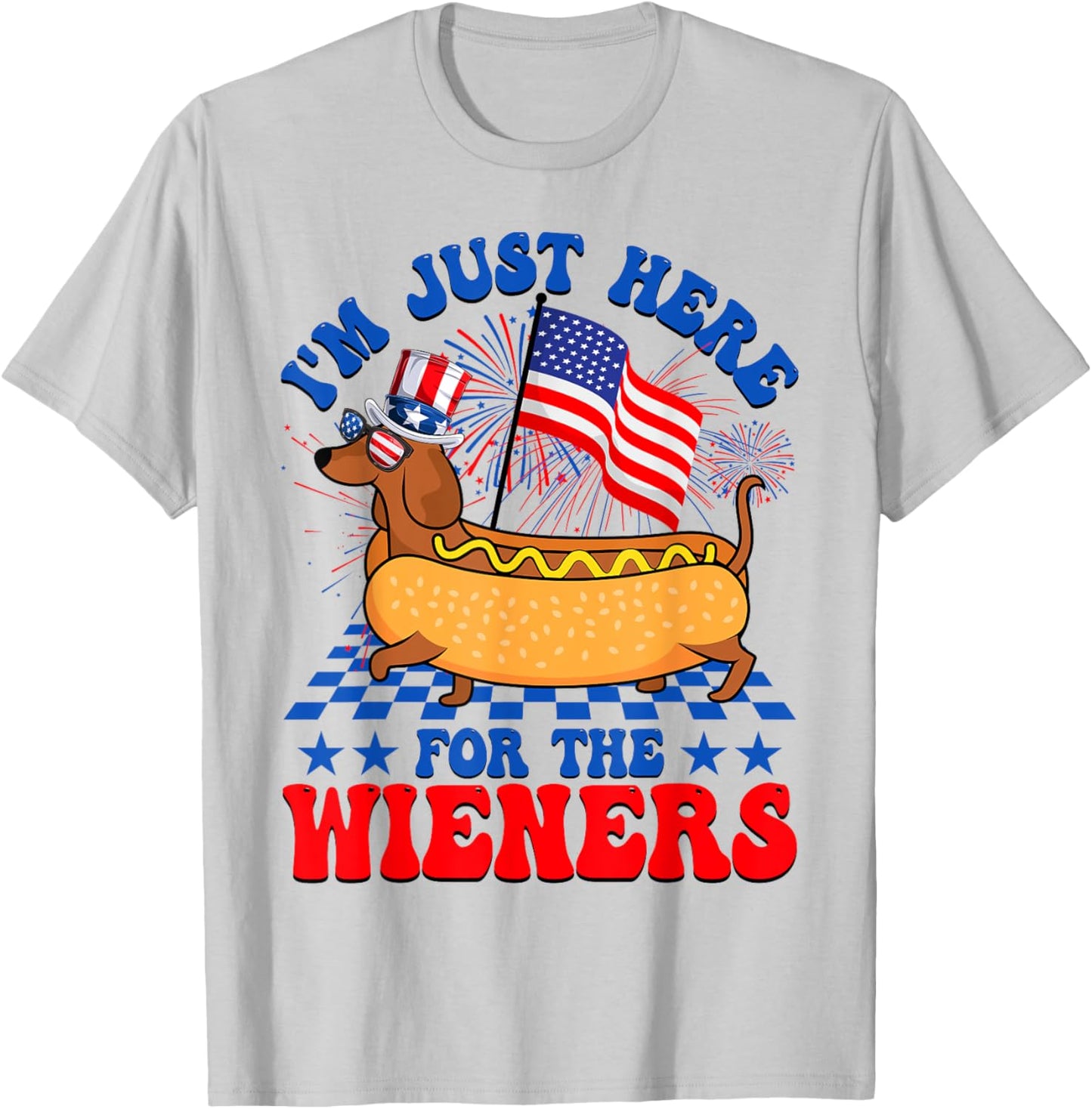Im Just Here For Wieners Dachshund Dog Hotdog Fourth of July Men Women T-Shirt - T-Shirt | Ash