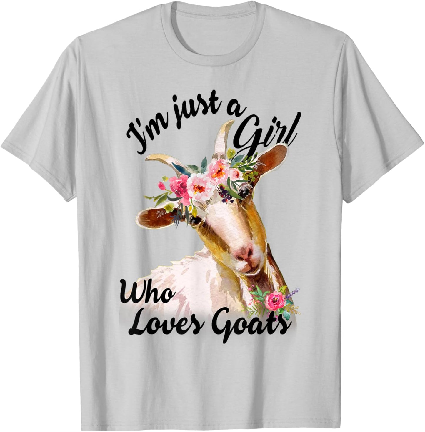 I'm Just A Girl Who Loves Goats Cute Goats Lovers Famers T-Shirt - T-Shirt | Ash