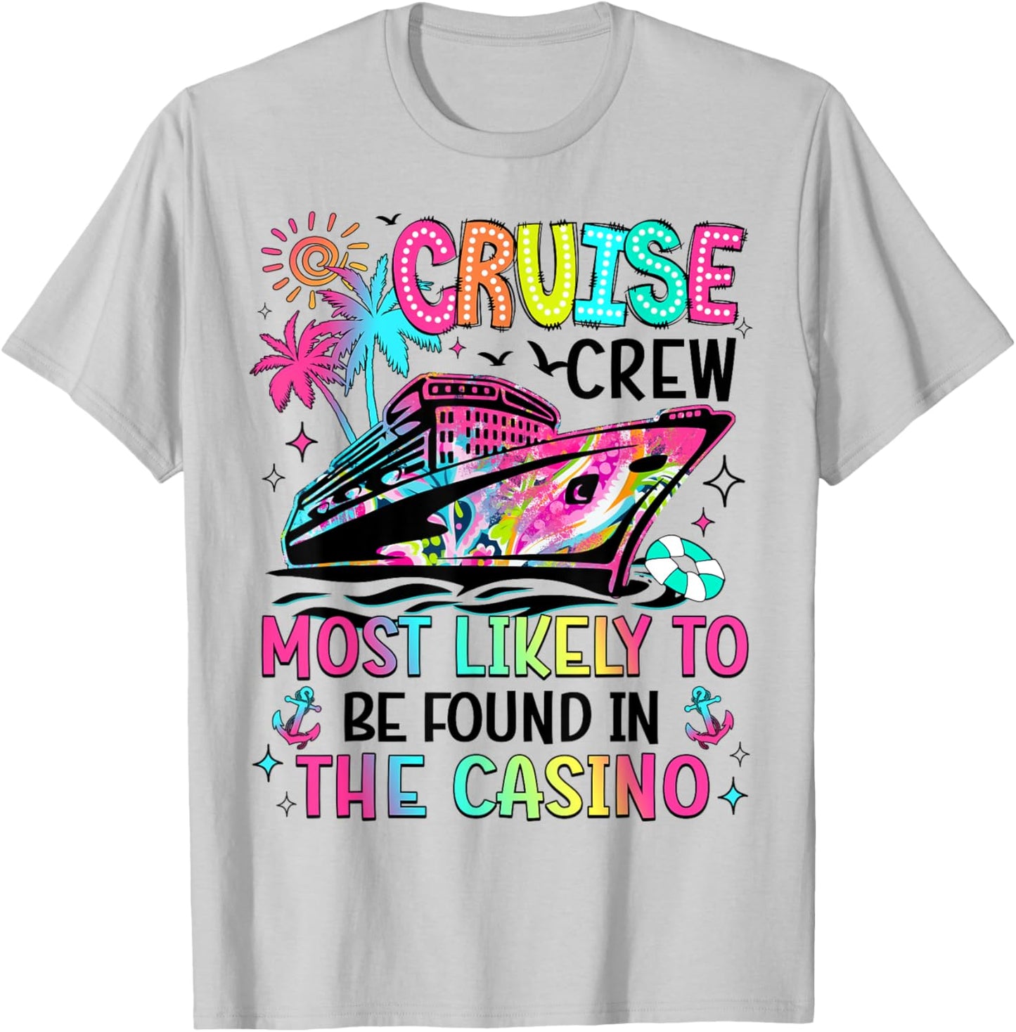 Cruise Crew Most Likely To Be Found In The Casino Matching T-Shirt - T-Shirt | Ash