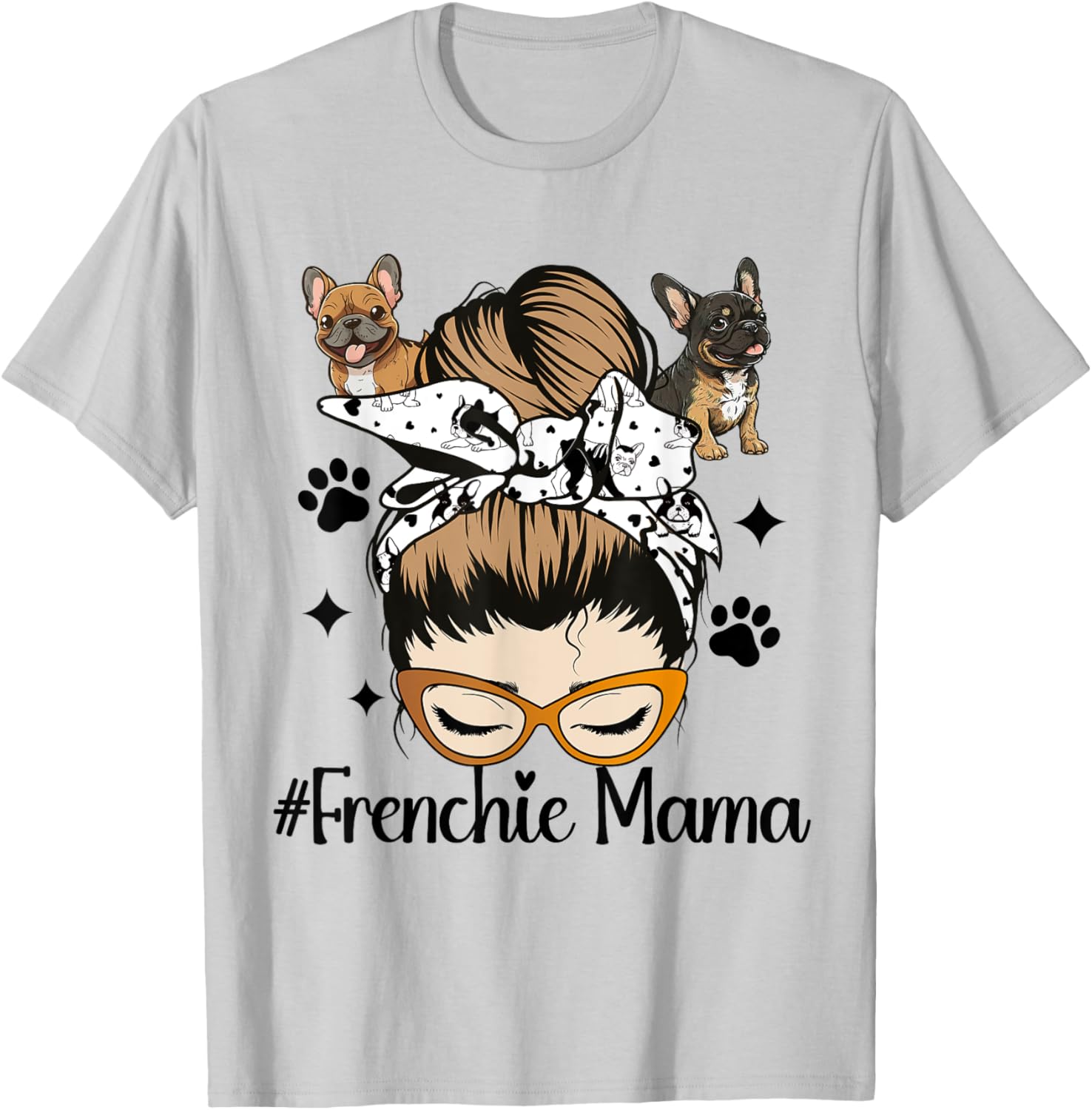 Frenchie Mama Messy Bun French Bulldog Dog Mom T-Shirt - T-Shirt | Ash
