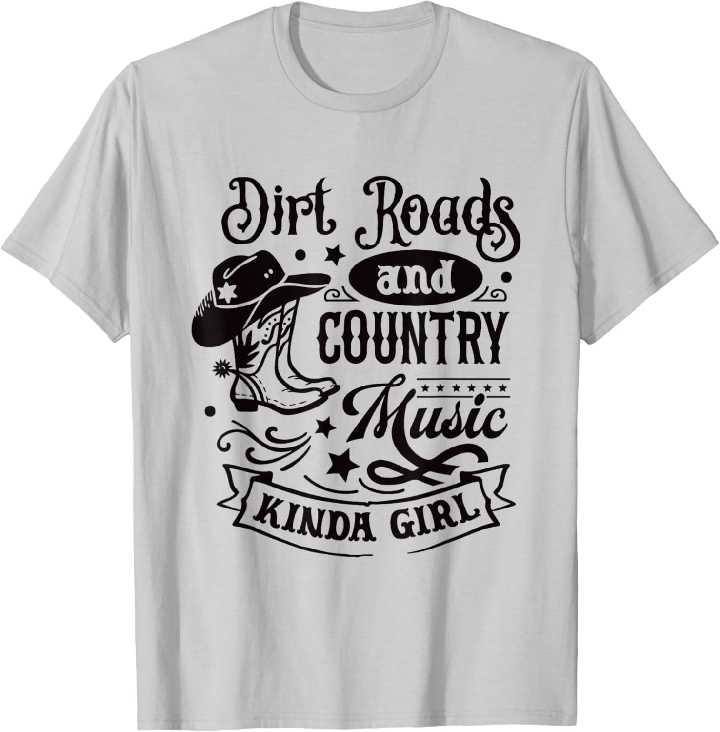 Dirt Roads Country Music Kinda Girl / Cowgirl Southern Quote T-Shirt - T-Shirt | Ash
