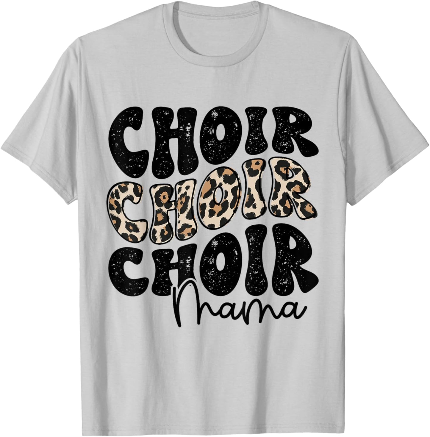 Choir Mama Leopard Proud Choir Mom Musical Marching Band T-Shirt - T-Shirt | Ash