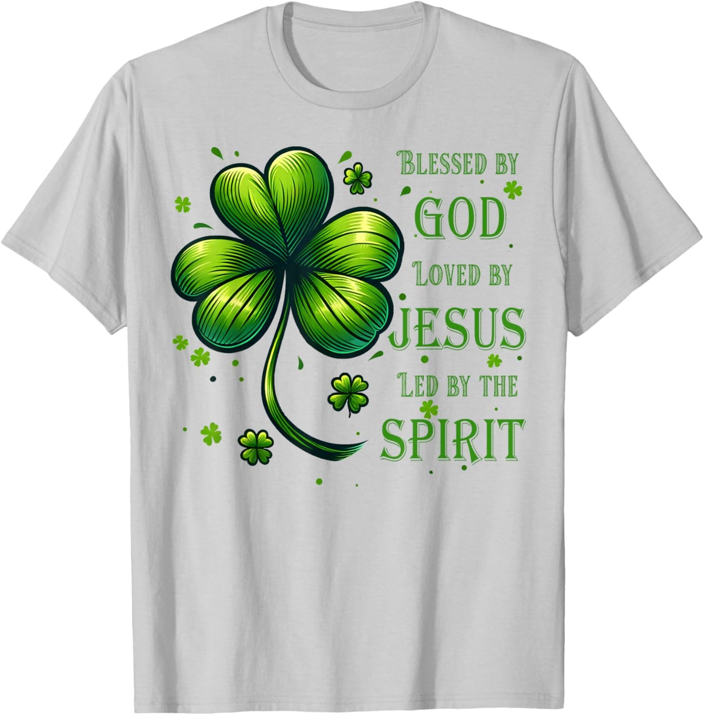 Blessed by God Loved By Jesus St. Patrick's Day Christian , Small T-Shirt - T-Shirt | Ash