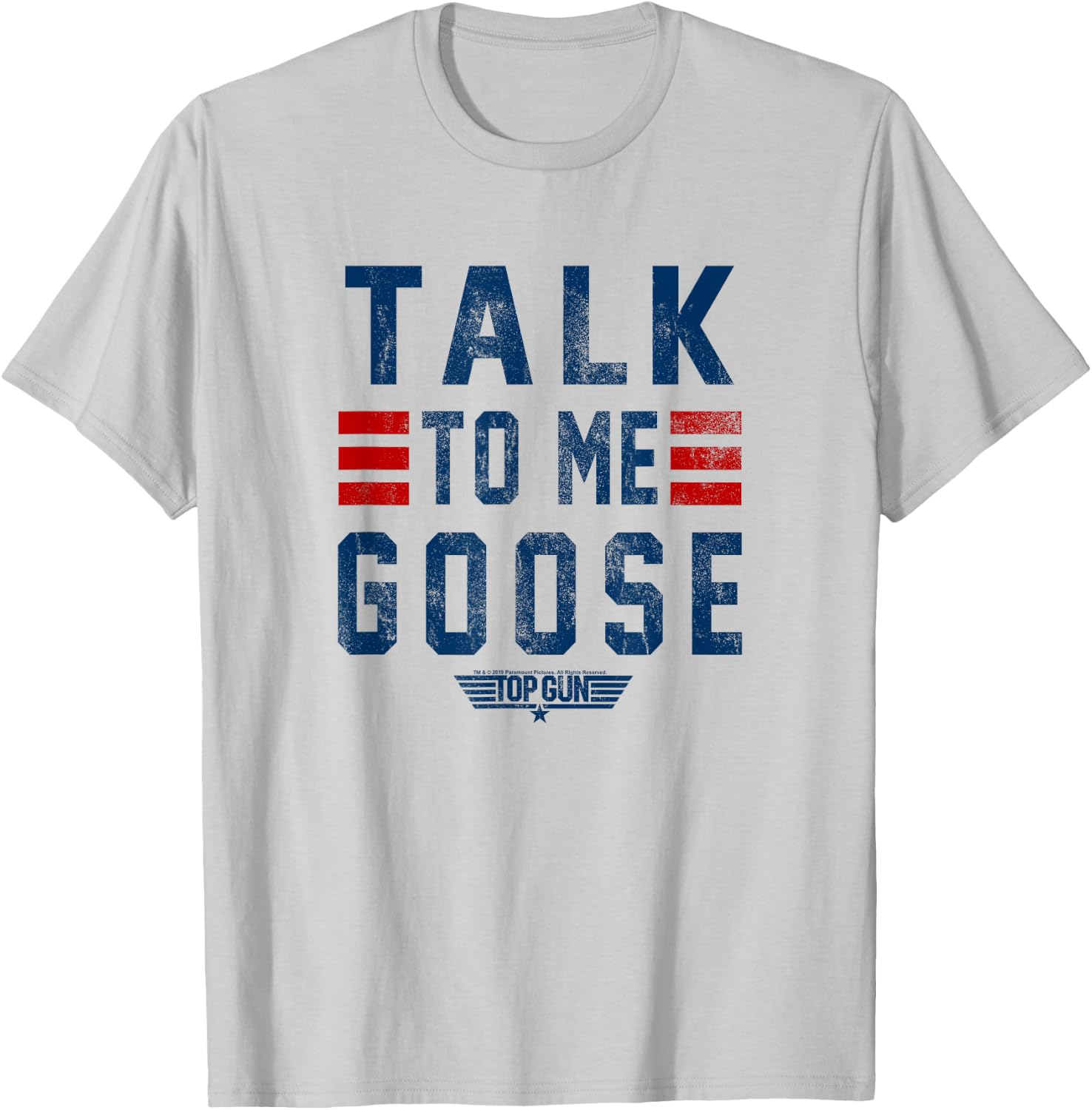 Top Gun Talk To Me Goose Distressed Text,Short Sleeve T-Shirt - T-Shirt | Ash