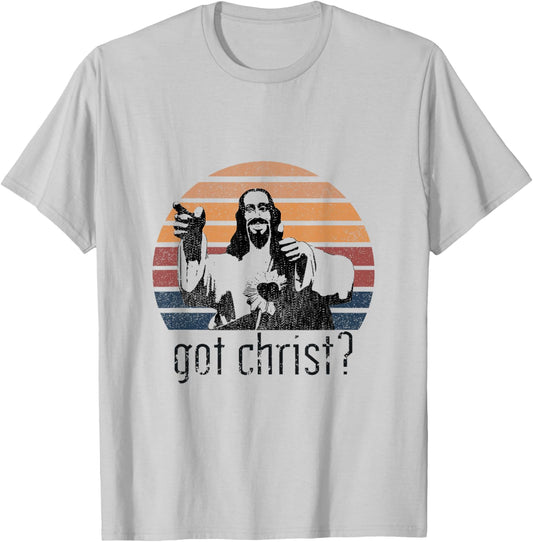 Got Christ Jesus Graphic Christian Funny T-Shirt - T-Shirt | Ash