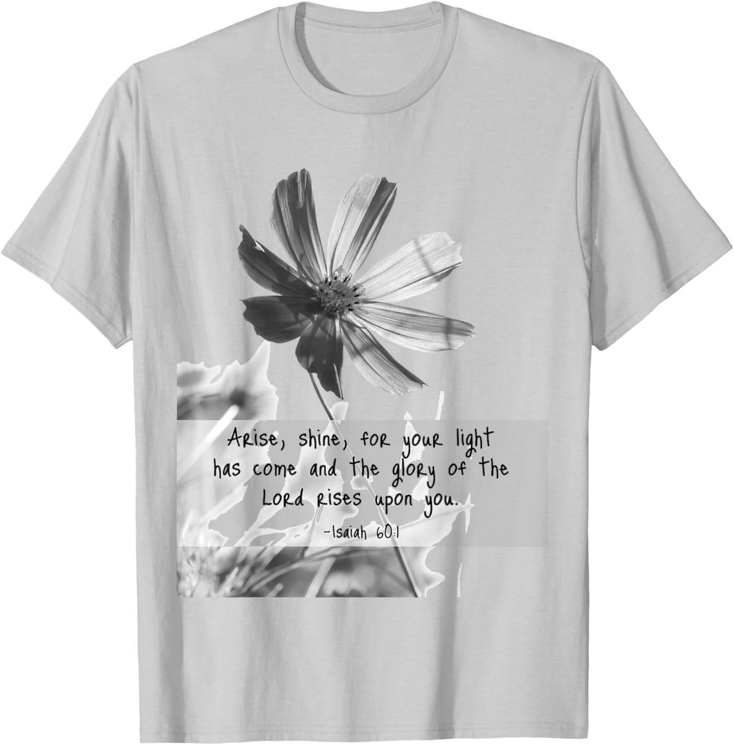 Isaiah 60:1 Arise Shine Quotes T-Shirt - T-Shirt | Ash