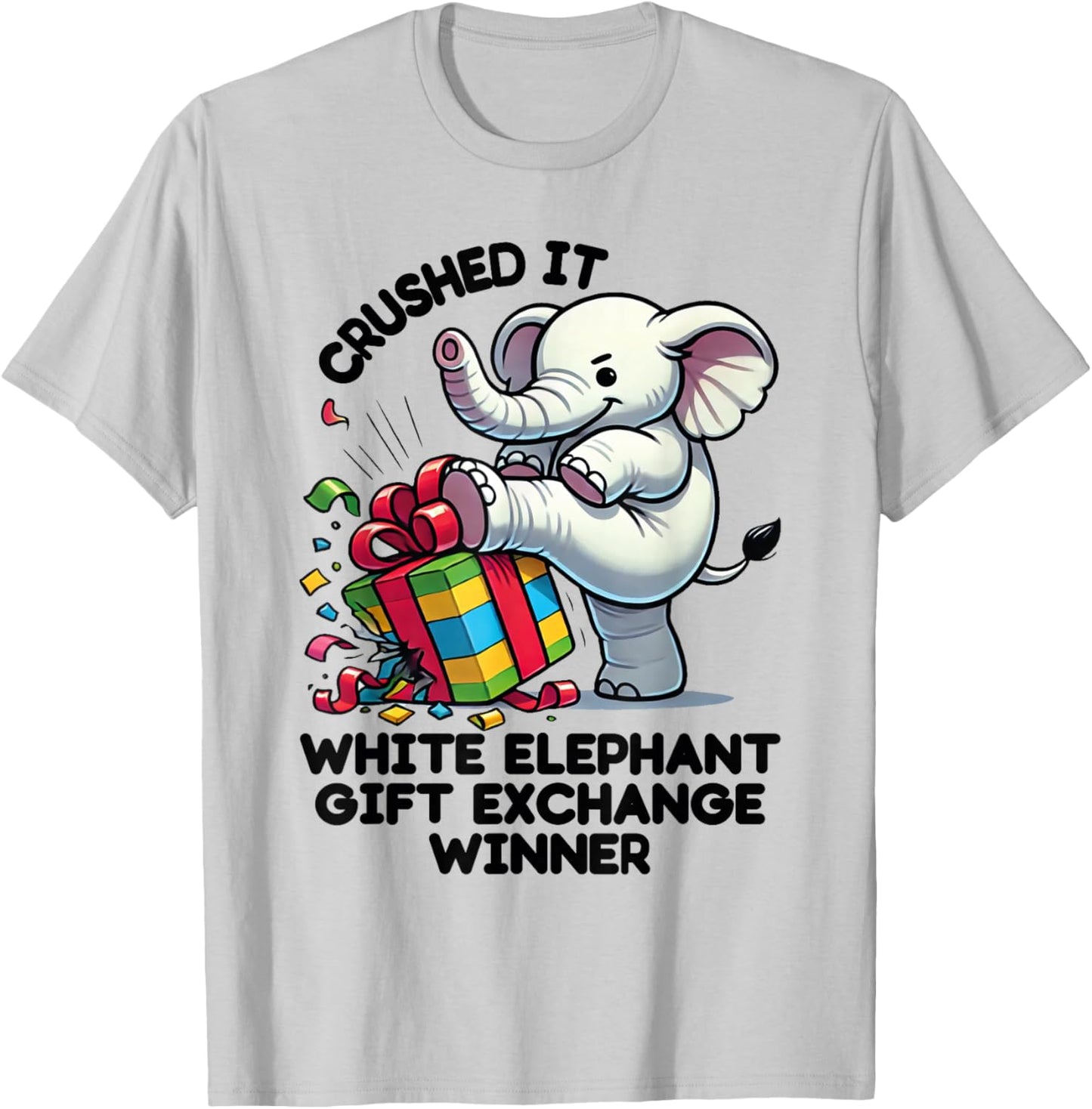 Cute Gag Crushed It White Elephant Exchange Under 20 T-Shirt - T-Shirt | Ash