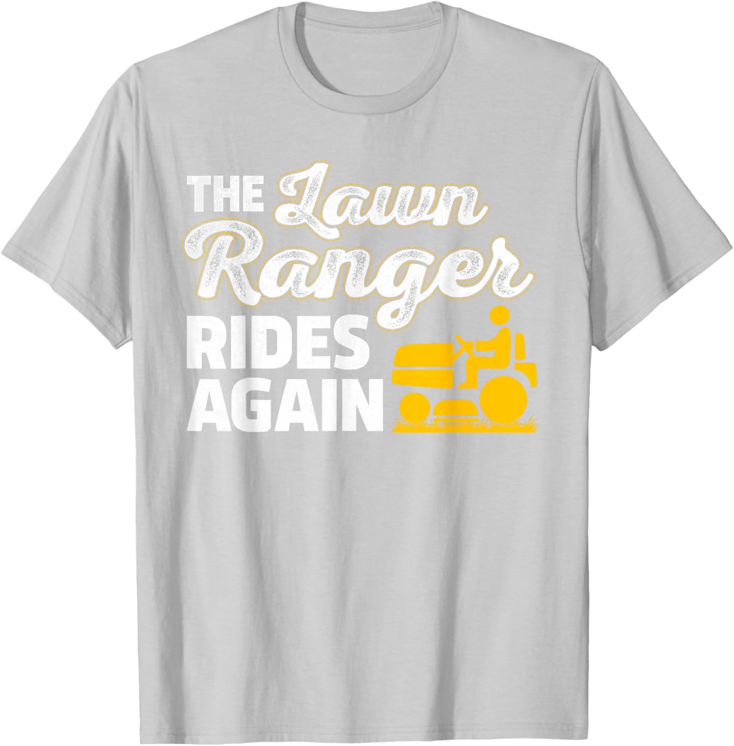 Funny Lawn Mower Landscaper The Lawn Ranger Rides Again T-Shirt - T-Shirt | Ash