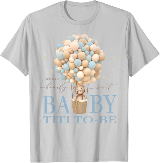 Titi We Can Bearly Wait Baby Shower Bear Family Matching T-Shirt - T-Shirt | Ash
