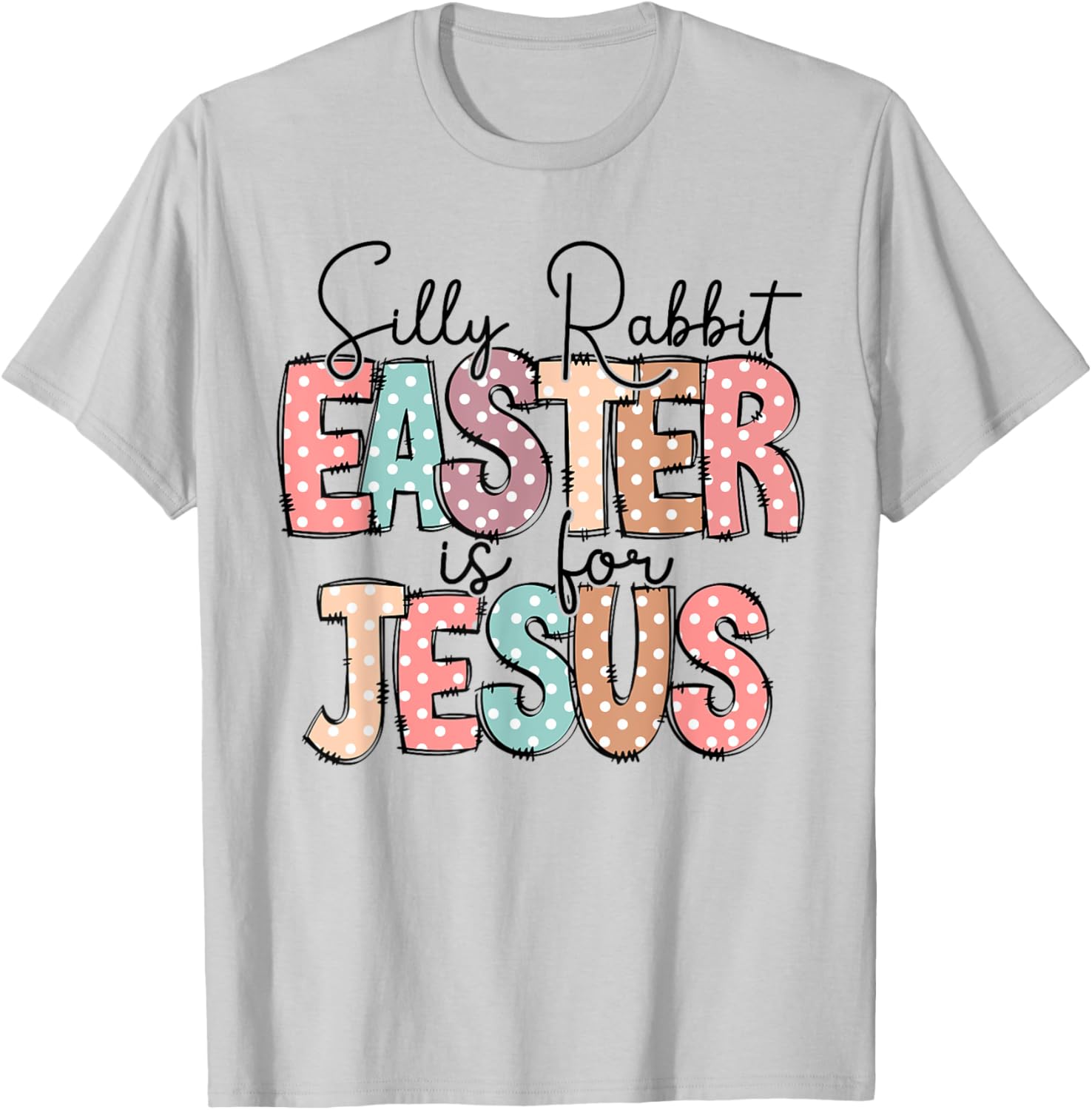 Silly Rabbit Easter Is For Jesus Christian Easter Day Retro T-Shirt - T-Shirt | Ash